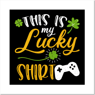 Game This is My Lucky Shirt St Patrick's Day Posters and Art